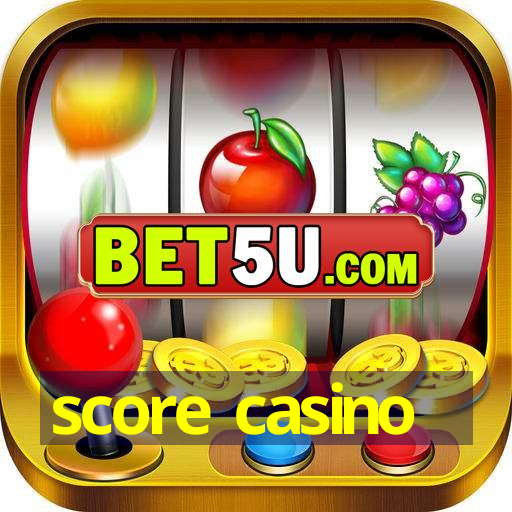 score casino